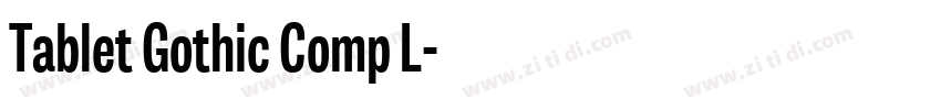 Tablet Gothic Comp L字体转换